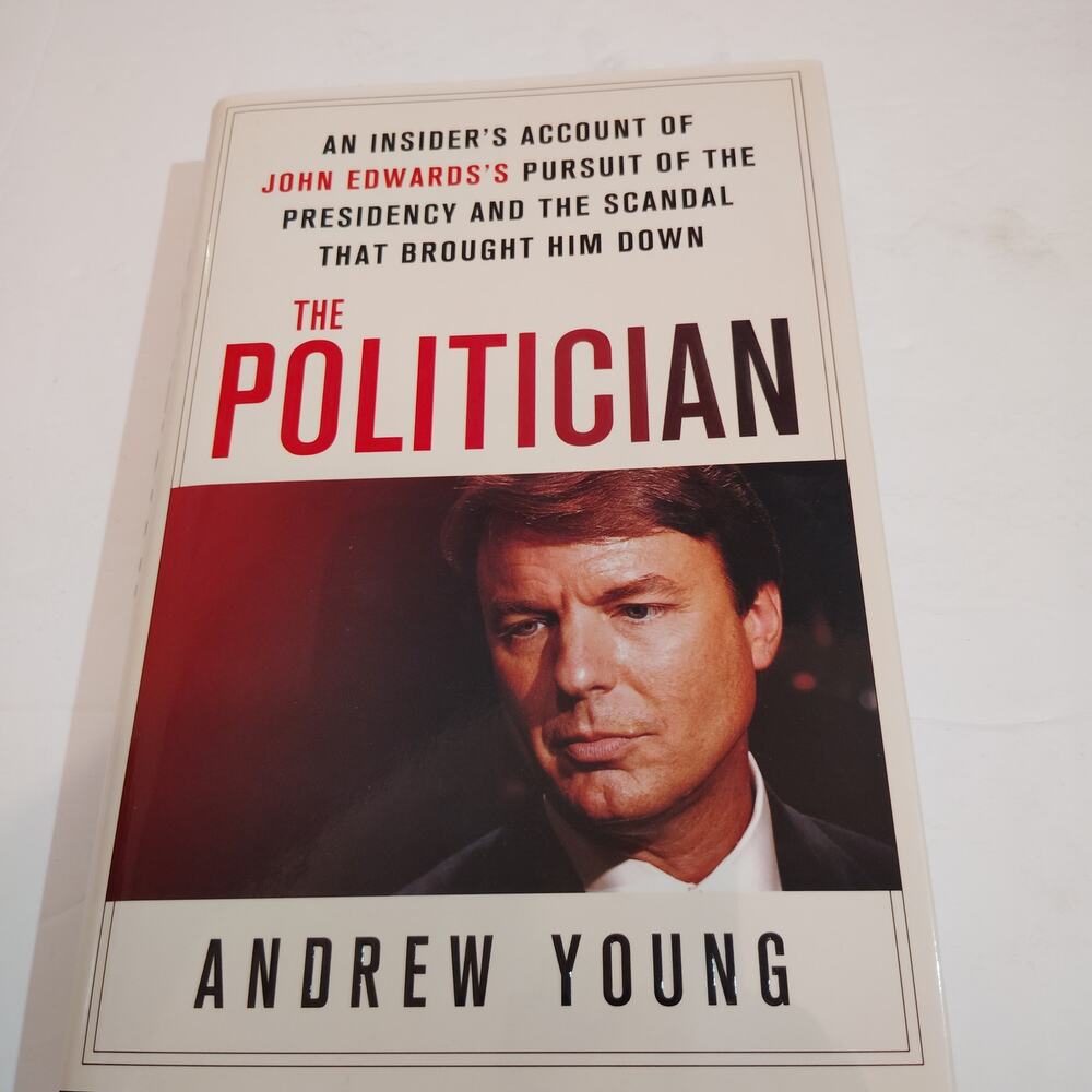 The Politician 2010 1st Edition Hardcover LN John Edwards Scandal Bonus Articles